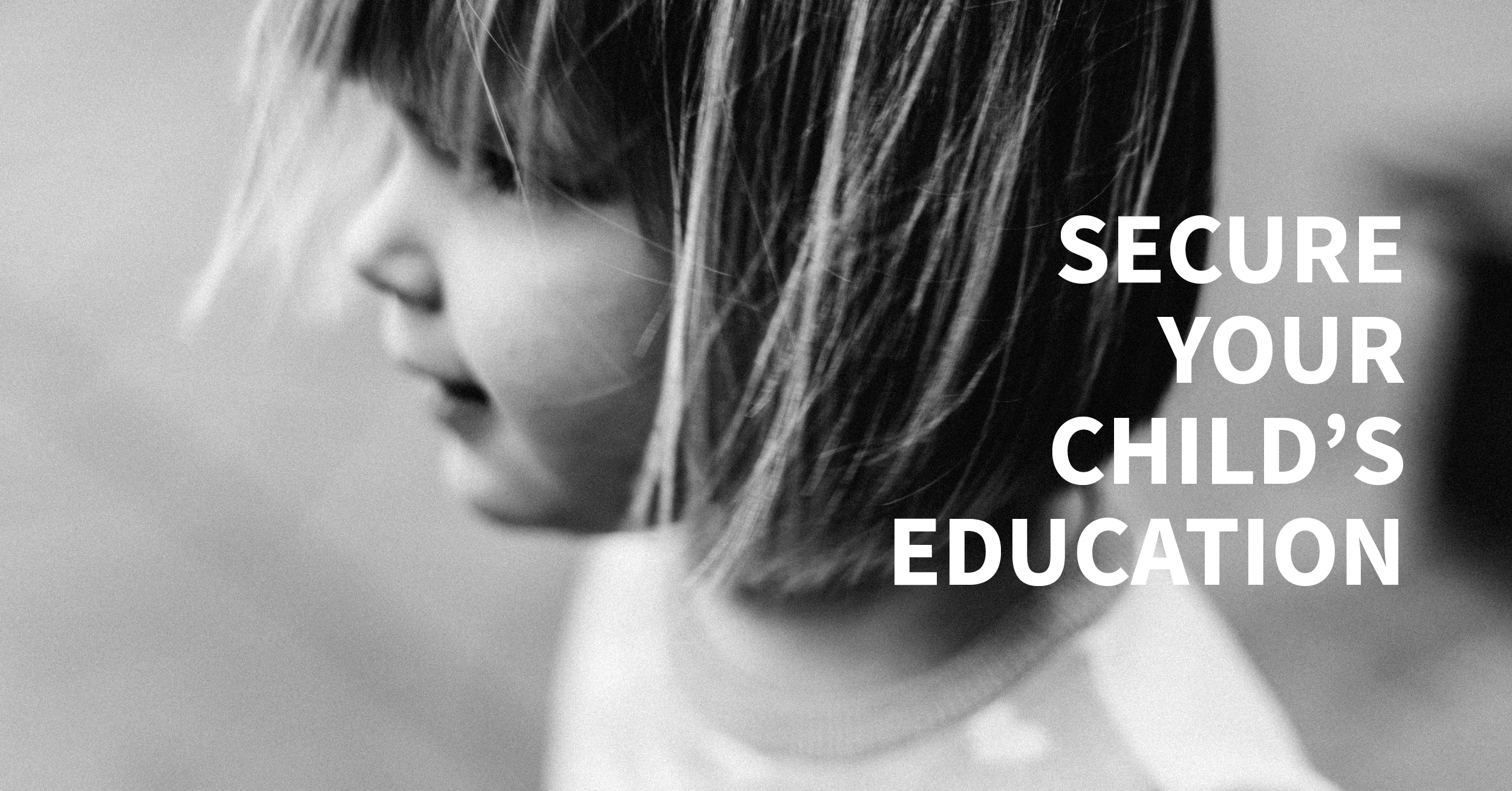Secure Your Child's Education